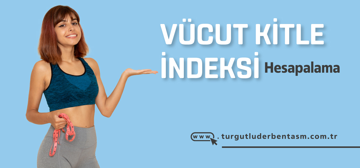 Vücut Kitle İndeksi Hesaplama