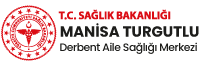 Manisa Turgutlu Derbent Aile Sağlığı Merkezi